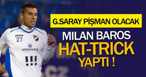 Milan Baros'tan hat-trick